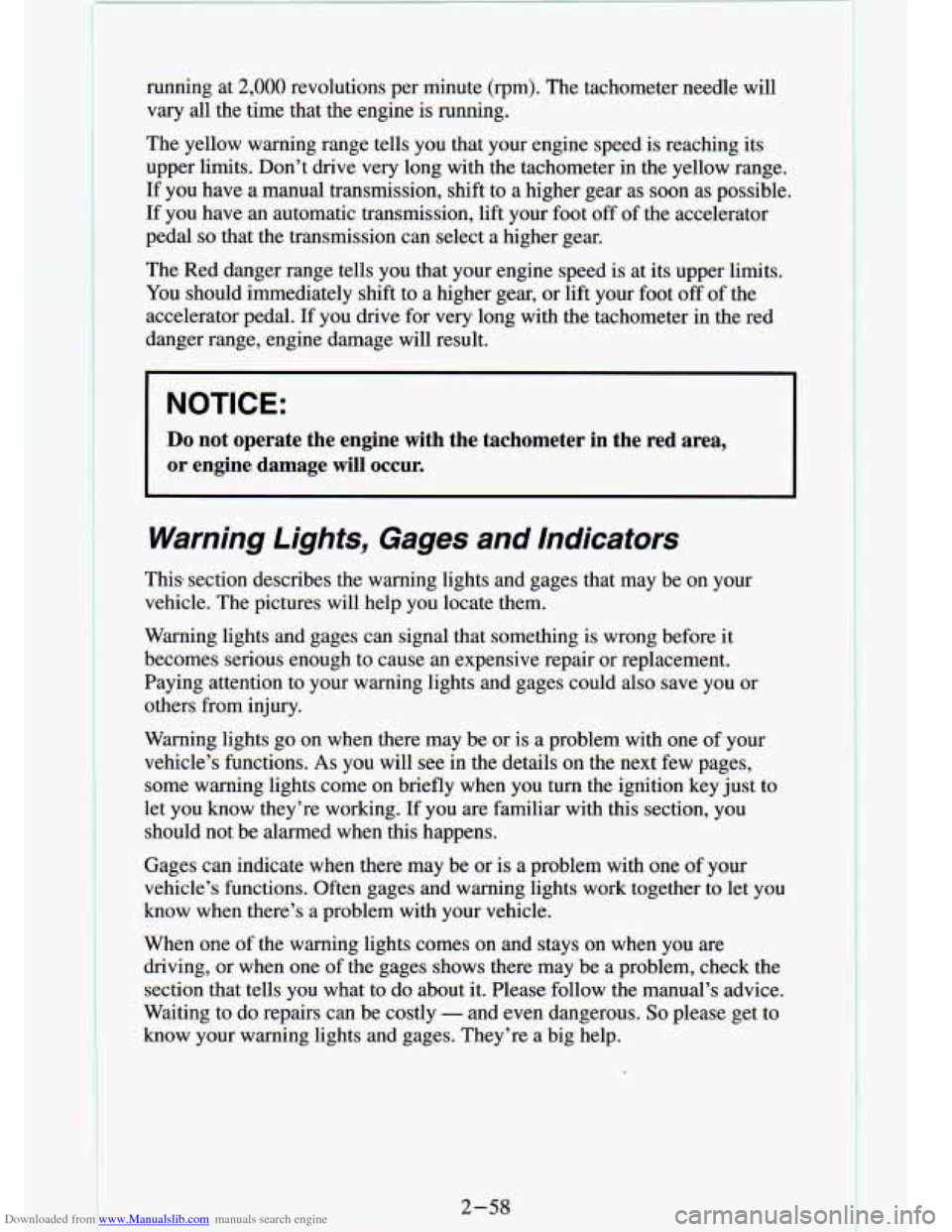 CHEVROLET S10 1994 2.G Owners Manual Downloaded from www.Manualslib.com manuals search engine running at 2,000 revolutions per minute (rpm). The tachometer needle will
vary all the time that the engine is running.
The yel CHEVROLET S10 1994 2.G Owners Manual Downloaded from www.Manualslib.com manuals search engine running at 2,000 revolutions per minute (rpm). The tachometer needle will
vary all the time that the engine is running.
The yel