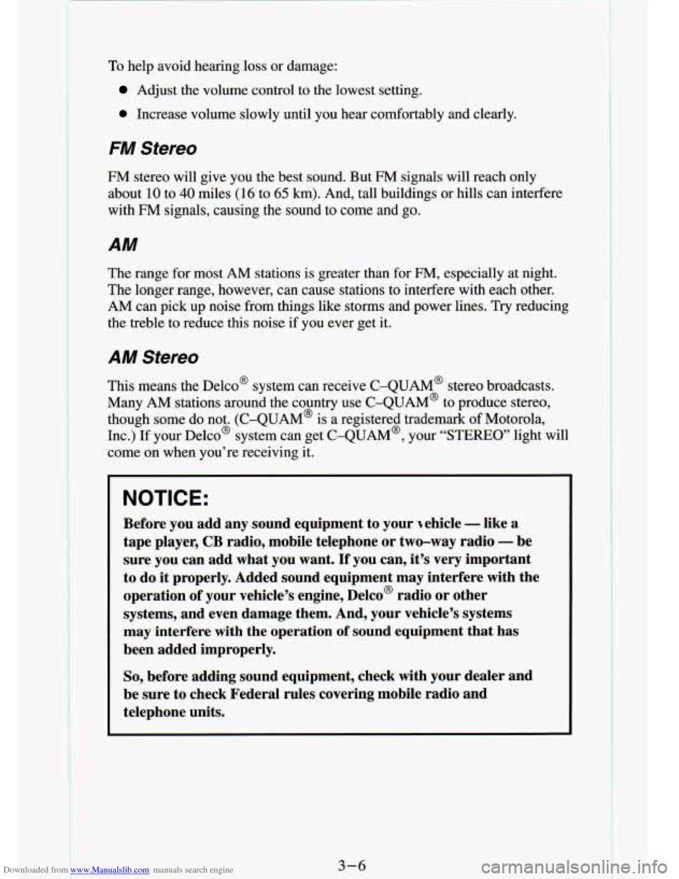 CHEVROLET S10 1994 2.G Owners Manual Downloaded from www.Manualslib.com manuals search engine To help  avoid hemng loss or aamL_,z 
Adjust  the  volume  control  to  the  lowest  setting. 
0 Increase  volume  slowly  until  you  hear  co