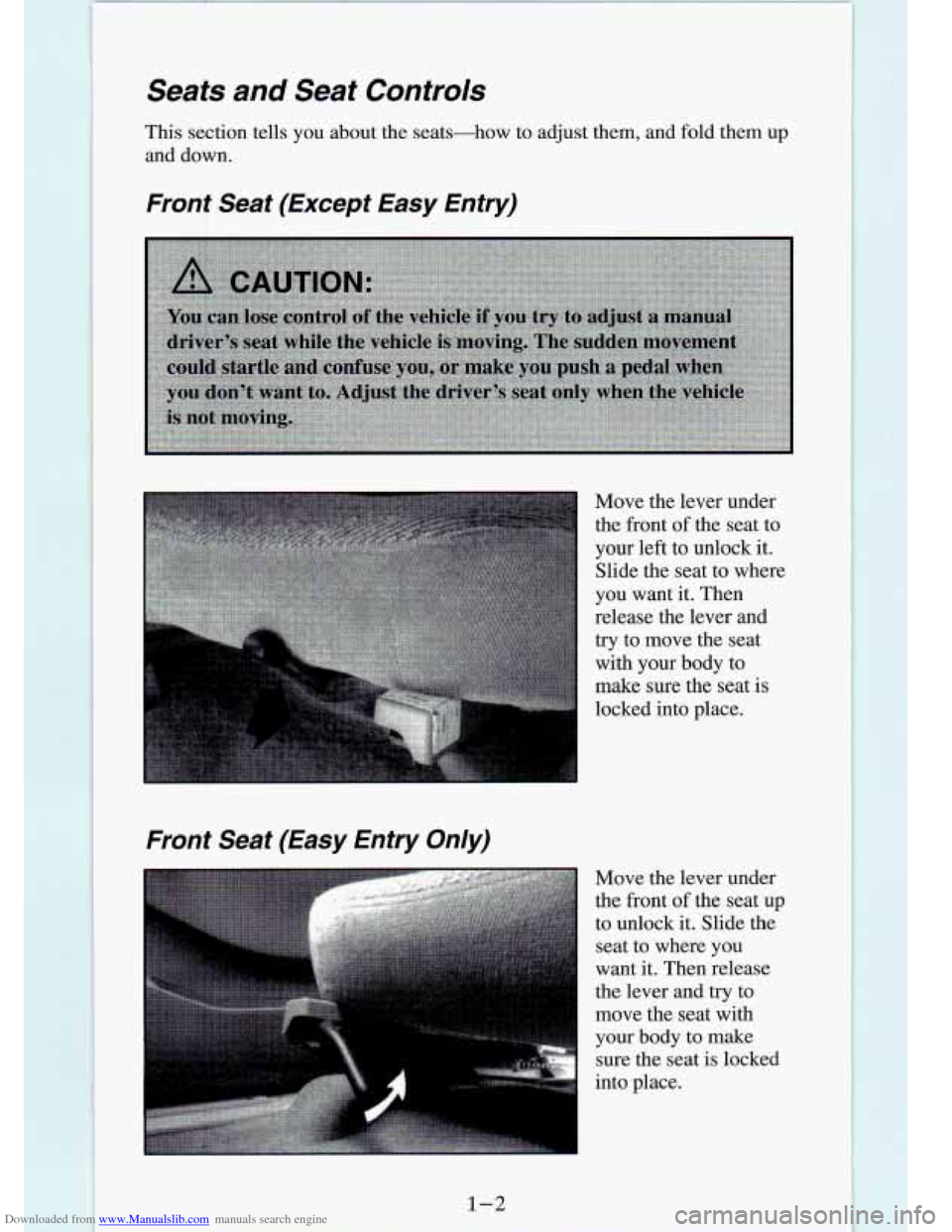 CHEVROLET S10 1994 2.G User Guide Downloaded from www.Manualslib.com manuals search engine Seats  and  Seat  Controls 
This  section  tells  you  about  the seats-how to  adjust  them,  and  fold  them  up 
and  down. 
Front  Seat  (E