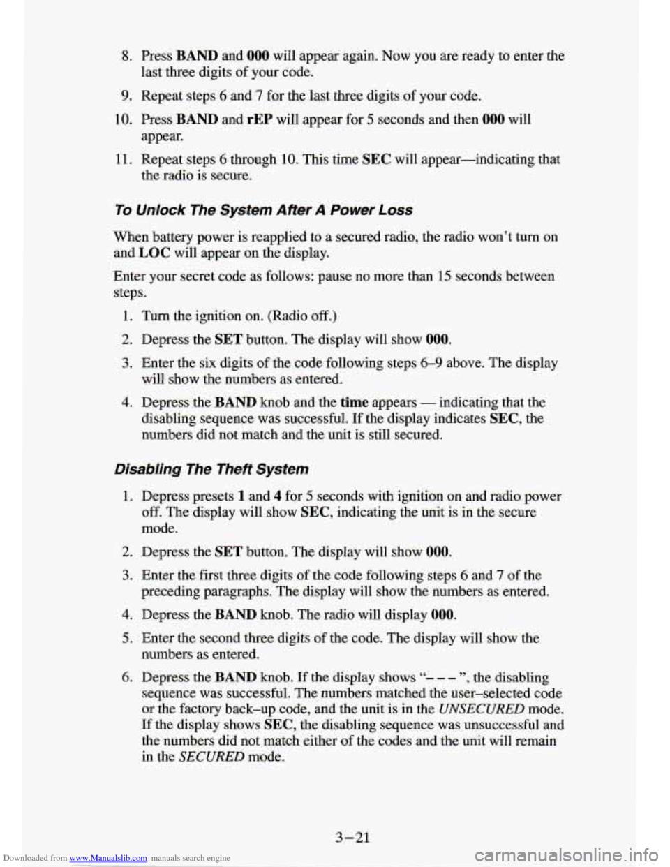 CHEVROLET S10 1994 2.G Owners Manual Downloaded from www.Manualslib.com manuals search engine 8, Press BAND and 000 will appear again. Now you are ready to enter the
9. Repeat steps 6 and
7 for the last three digits of y CHEVROLET S10 1994 2.G Owners Manual Downloaded from www.Manualslib.com manuals search engine 8, Press BAND and 000 will appear again. Now you are ready to enter the
9. Repeat steps 6 and
7 for the last three digits of y