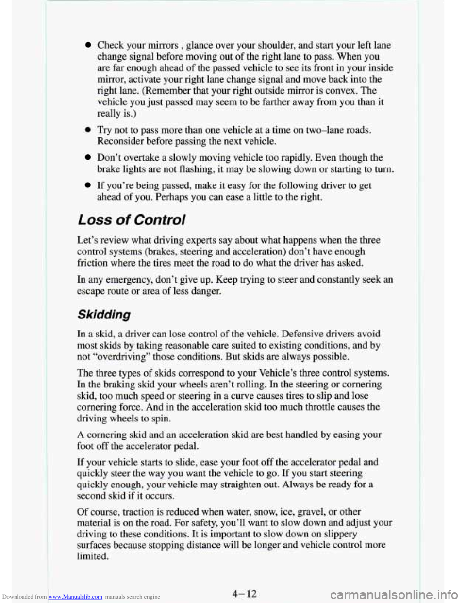 CHEVROLET S10 1994 2.G Owners Manual Downloaded from www.Manualslib.com manuals search engine Check your rnlrro , glance over your shoulder, and start your left lane
change signal before moving out of the right lane to pas CHEVROLET S10 1994 2.G Owners Manual Downloaded from www.Manualslib.com manuals search engine Check your rnlrro , glance over your shoulder, and start your left lane
change signal before moving out of the right lane to pas