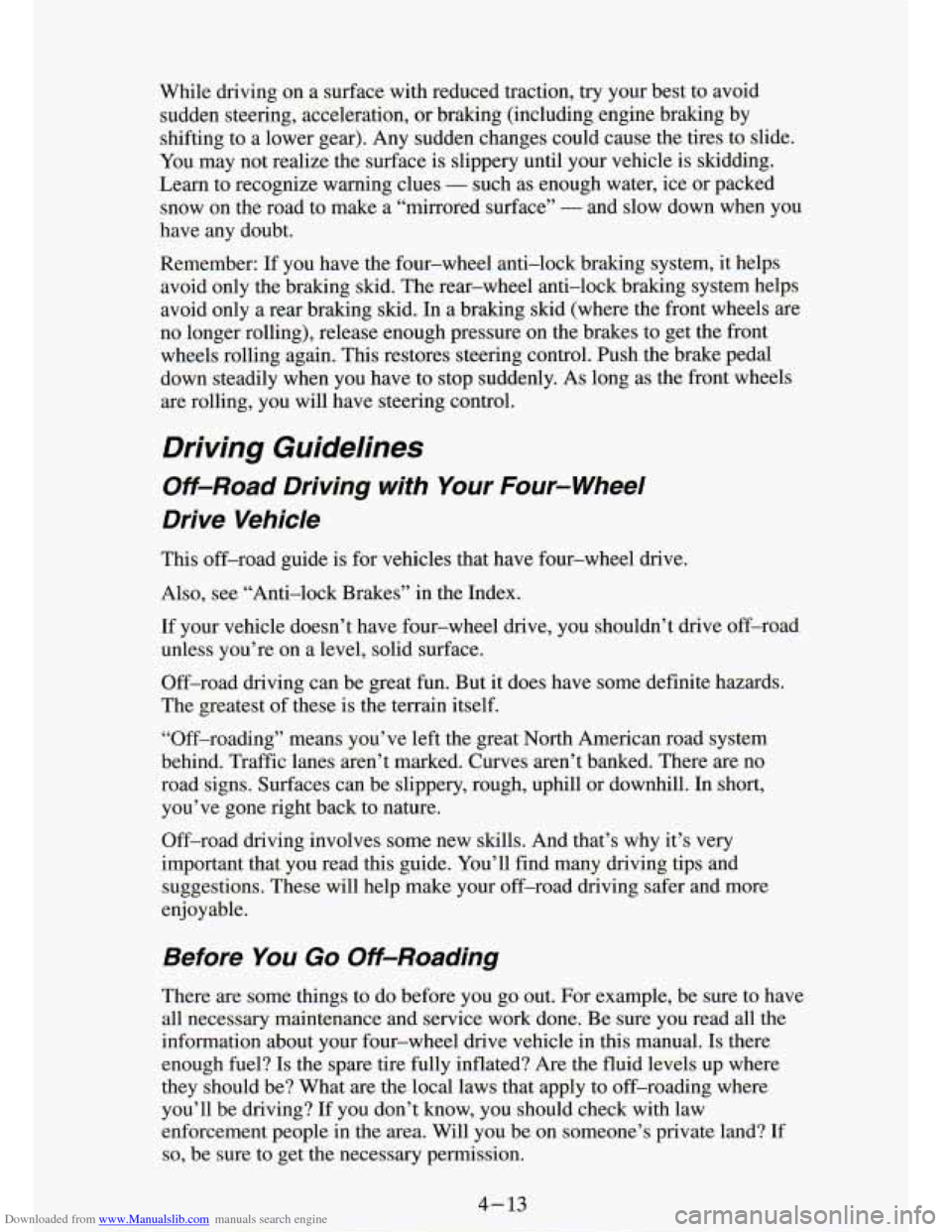 CHEVROLET S10 1994 2.G Owners Manual Downloaded from www.Manualslib.com manuals search engine While  driving on a  surrace  with  reaucea traction,  try  yo  best to a td 
sudden  steering,  acceleration,  or  braking  (including  engme 