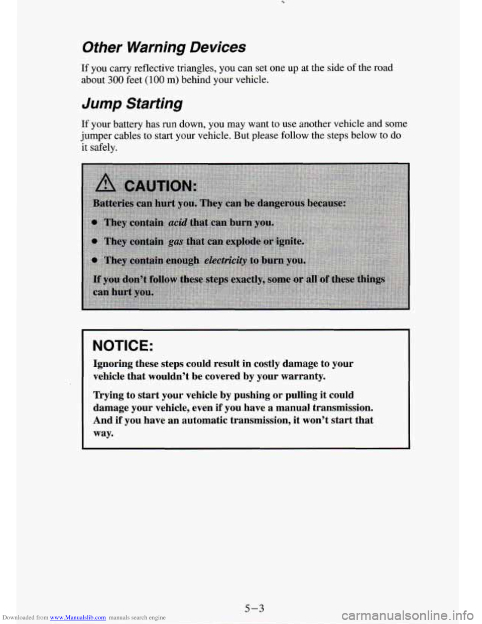 CHEVROLET S10 1994 2.G Owners Manual Downloaded from www.Manualslib.com manuals search engine Other  Warning  Devices 
If you  carry  reflective  triangles,  you  can set one up  at  the  side  of the  road 
ab.out 
300 feet (100 m)  beh
