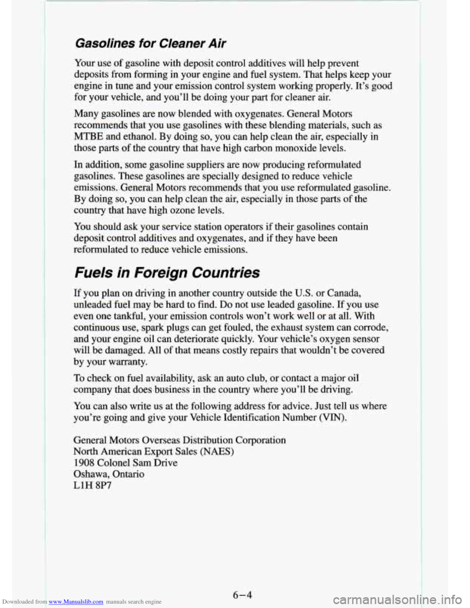 CHEVROLET S10 1994 2.G Owners Manual Downloaded from www.Manualslib.com manuals search engine Gasolines  for  Cleaner  Air 
Your use of gasoline  with  deposit  control  additives  will  help  prevent 
deposits  from  forming  in  your  