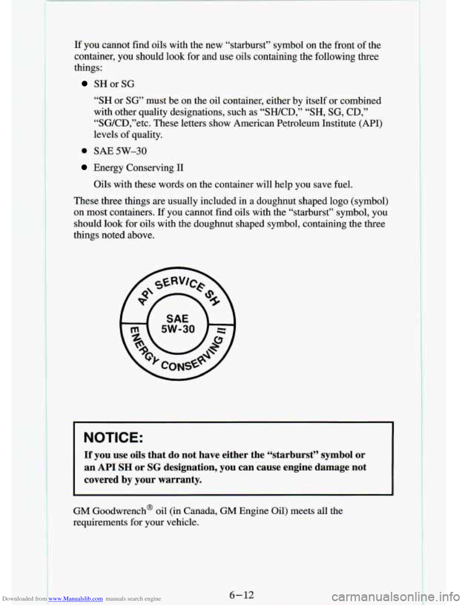 CHEVROLET S10 1994 2.G Owners Manual Downloaded from www.Manualslib.com manuals search engine If you cannot find oils with the new “starburst” symbol on the front of the
container,
you should look for and use oils cont CHEVROLET S10 1994 2.G Owners Manual Downloaded from www.Manualslib.com manuals search engine If you cannot find oils with the new “starburst” symbol on the front of the
container,
you should look for and use oils cont