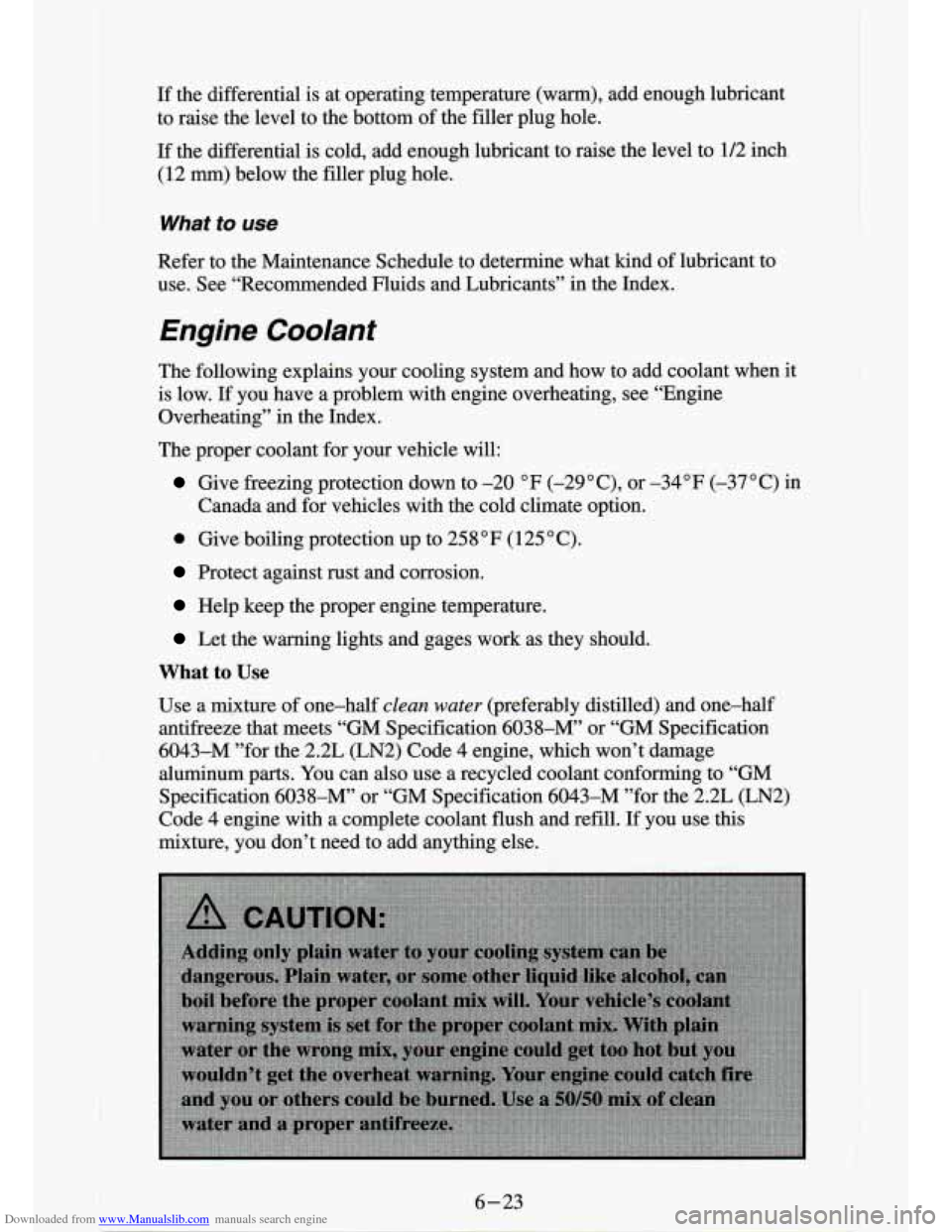 CHEVROLET S10 1994 2.G Owners Manual Downloaded from www.Manualslib.com manuals search engine If the differential is at operating temperature (w,arm), add enou\
gh lubricant
to raise the level to the bottom of the filler CHEVROLET S10 1994 2.G Owners Manual Downloaded from www.Manualslib.com manuals search engine If the differential is at operating temperature (w,arm), add enou\
gh lubricant
to raise the level to the bottom of the filler