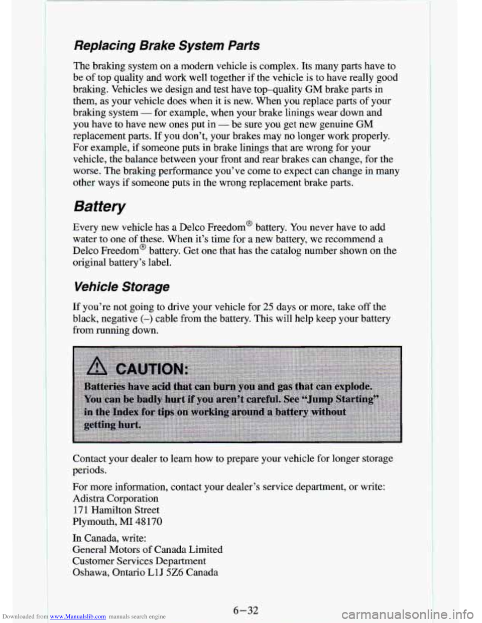CHEVROLET S10 1994 2.G Owners Manual Downloaded from www.Manualslib.com manuals search engine Replacing Brake System Parts
The braking system on a modern vehicle is complex. Its many parts have to
be of top quality and CHEVROLET S10 1994 2.G Owners Manual Downloaded from www.Manualslib.com manuals search engine Replacing Brake System Parts
The braking system on a modern vehicle is complex. Its many parts have to
be of top quality and