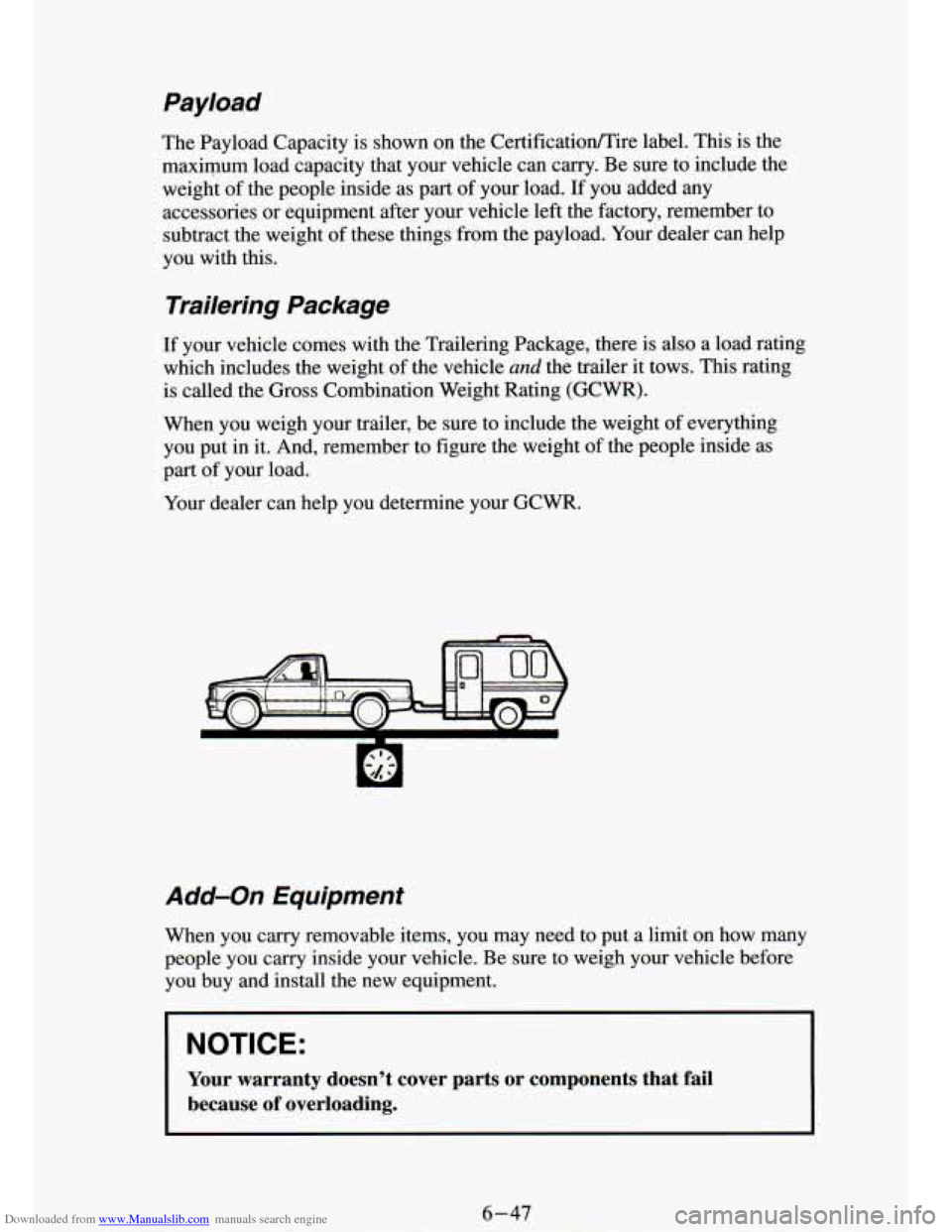 CHEVROLET S10 1994 2.G Owners Manual Downloaded from www.Manualslib.com manuals search engine Payload
The iyload Capacity is shown on the Certificatioflire label. This is the
maximum load capacity that your vehicle can ca CHEVROLET S10 1994 2.G Owners Manual Downloaded from www.Manualslib.com manuals search engine Payload
The iyload Capacity is shown on the Certificatioflire label. This is the
maximum load capacity that your vehicle can ca