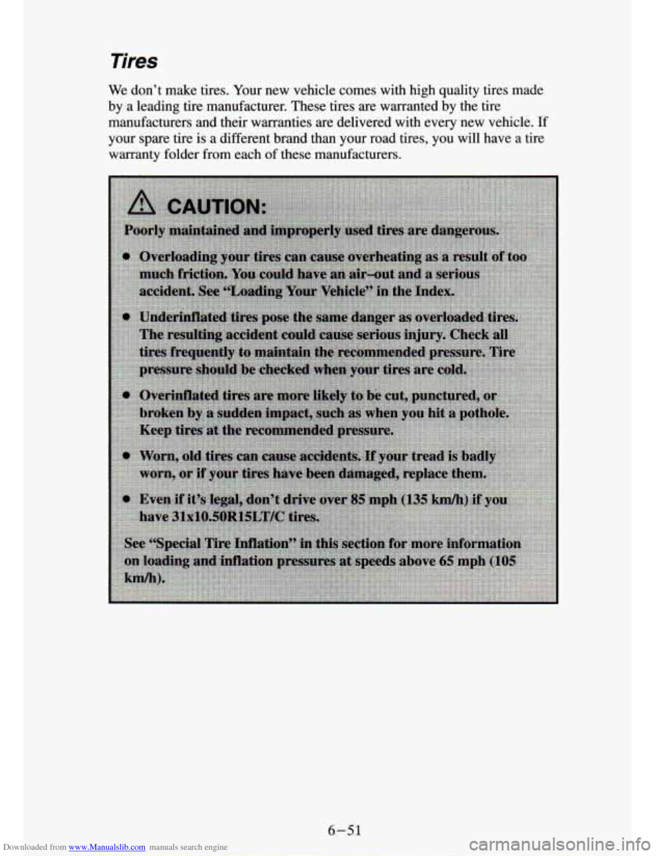 CHEVROLET S10 1994 2.G Owners Manual Downloaded from www.Manualslib.com manuals search engine Tires
We don’t make tires. Your new vehicle comes with high quality \
tires made
by a leading tire manufacturer. These tir CHEVROLET S10 1994 2.G Owners Manual Downloaded from www.Manualslib.com manuals search engine Tires
We don’t make tires. Your new vehicle comes with high quality \
tires made
by a leading tire manufacturer. These tir