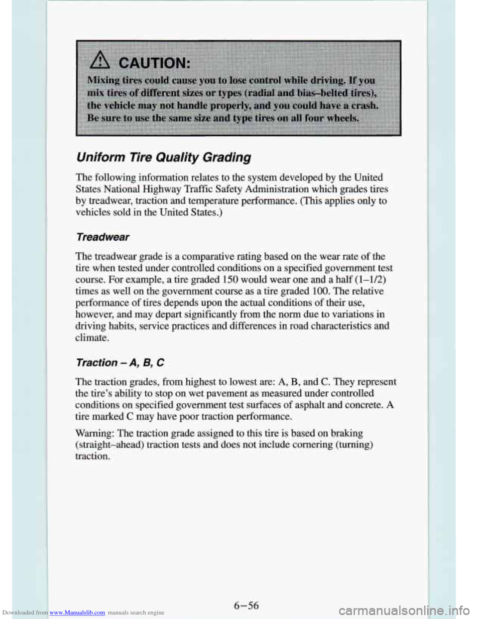 CHEVROLET S10 1994 2.G Owners Manual Downloaded from www.Manualslib.com manuals search engine Uniform Tire Quality  Grading 
The following  information  relates  to  the  system  developed  by  the  Un\
ited 
States  National  Highway  T