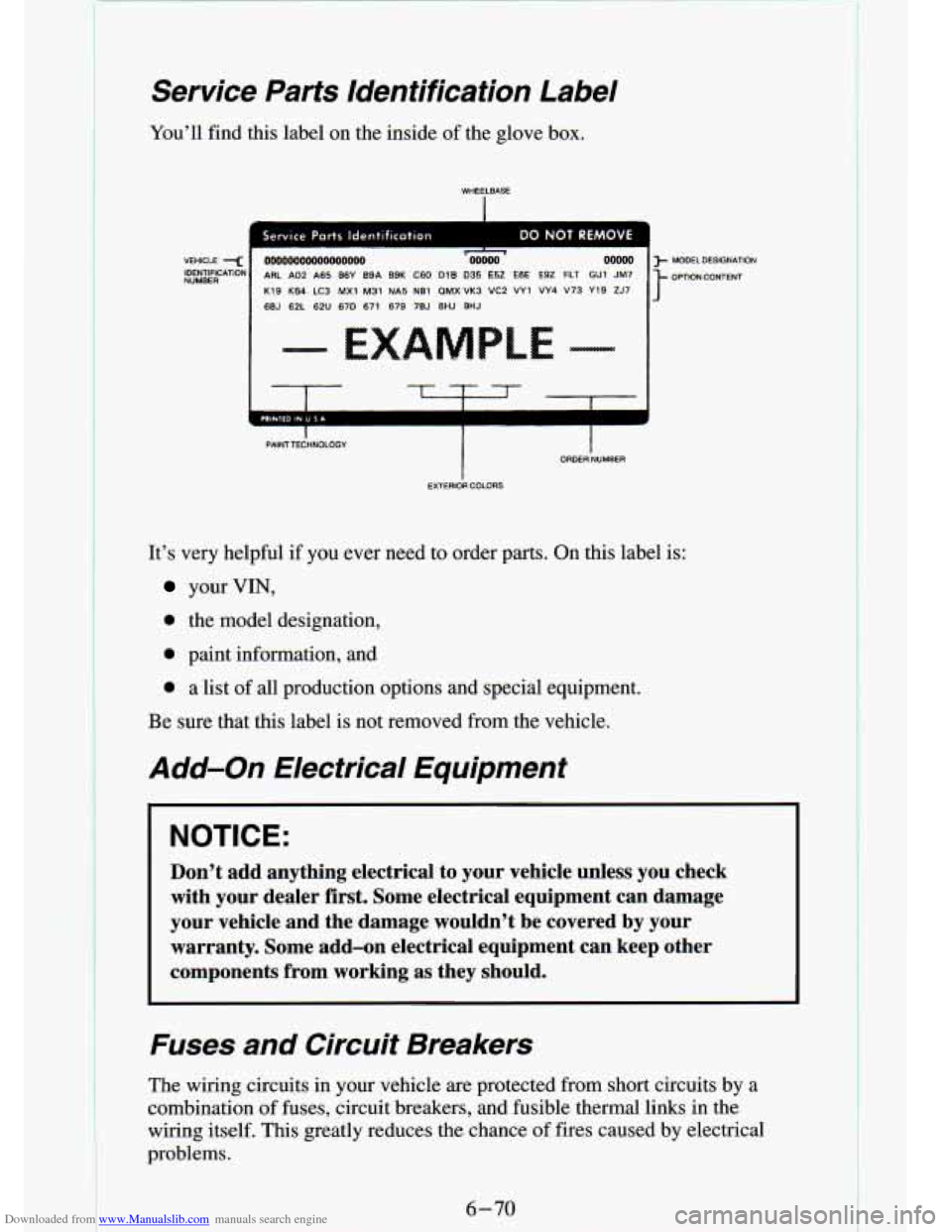 CHEVROLET S10 1994 2.G Owners Manual Downloaded from www.Manualslib.com manuals search engine - :
-.
Service Parts Identification Label
You’ll find this label on the inside of the glove box.
WHEELBASE
I
I
Service Parts lde CHEVROLET S10 1994 2.G Owners Manual Downloaded from www.Manualslib.com manuals search engine - :
-.
Service Parts Identification Label
You’ll find this label on the inside of the glove box.
WHEELBASE
I
I
Service Parts lde