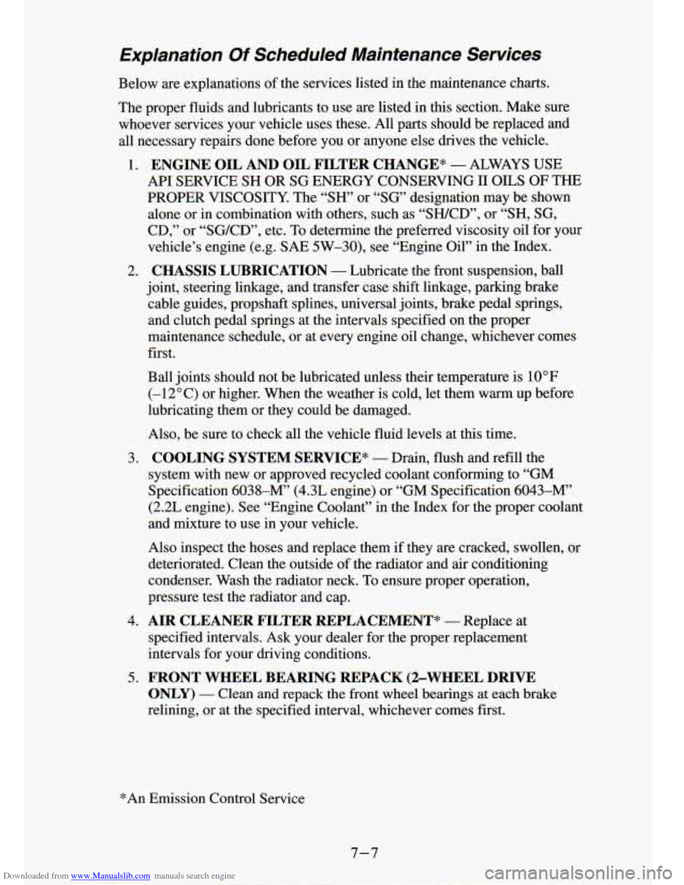 CHEVROLET S10 1994 2.G User Guide Downloaded from www.Manualslib.com manuals search engine Explanation Of Scheduled  Maintenance  Services 
Below are explanations  of the  services  listed  in the maintenance  charts. 
The  proper  fl