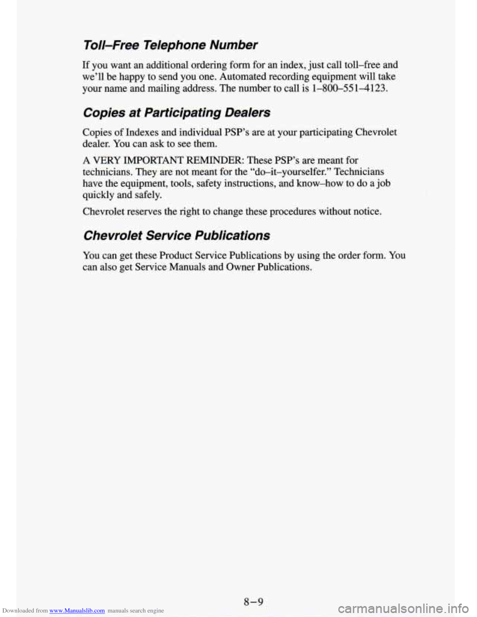 CHEVROLET S10 1994 2.G Owners Manual Downloaded from www.Manualslib.com manuals search engine Toll-Free  Telephone  Number 
If you  want  an  additional  ordering  form for an  index,  just call toll-free  and 
we’ll  be  happy  to  se