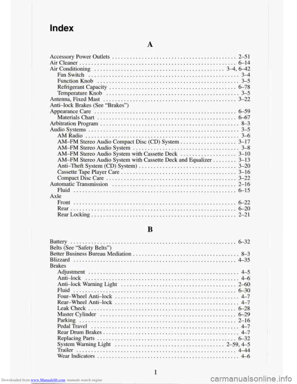 CHEVROLET S10 1994 2.G Owners Manual Downloaded from www.Manualslib.com manuals search engine Index
A
Accessory rower Outlets .......................................... 2-51
Aircleaner ................................................. CHEVROLET S10 1994 2.G Owners Manual Downloaded from www.Manualslib.com manuals search engine Index
A
Accessory rower Outlets .......................................... 2-51
Aircleaner .................................................
