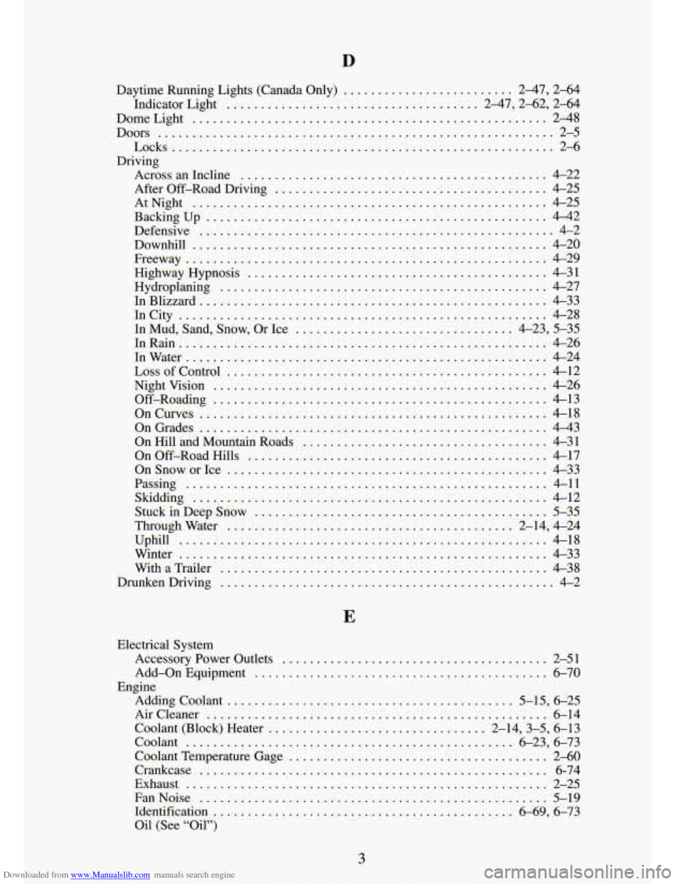 CHEVROLET S10 1994 2.G Owners Manual Downloaded from www.Manualslib.com manuals search engine Daytime Running Lights (Canada Only) ......................... 247. 2-64
Indicator Light
..................................... 2-47.2-62 CHEVROLET S10 1994 2.G Owners Manual Downloaded from www.Manualslib.com manuals search engine Daytime Running Lights (Canada Only) ......................... 247. 2-64
Indicator Light
..................................... 2-47.2-62