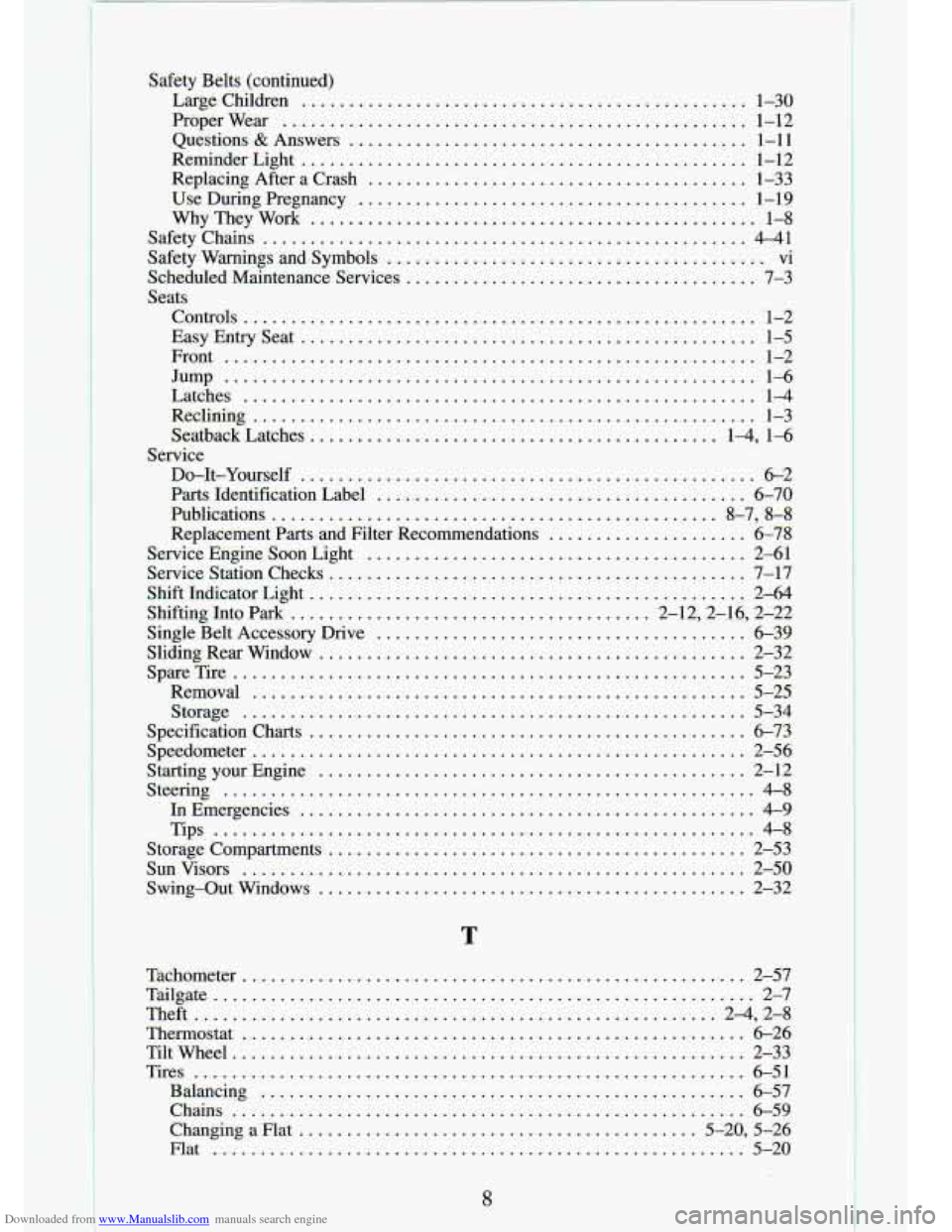 CHEVROLET S10 1994 2.G Owners Manual Downloaded from www.Manualslib.com manuals search engine T 
Tachometer ..................................................... 2-57 
Tailgate 
......................................................... 2