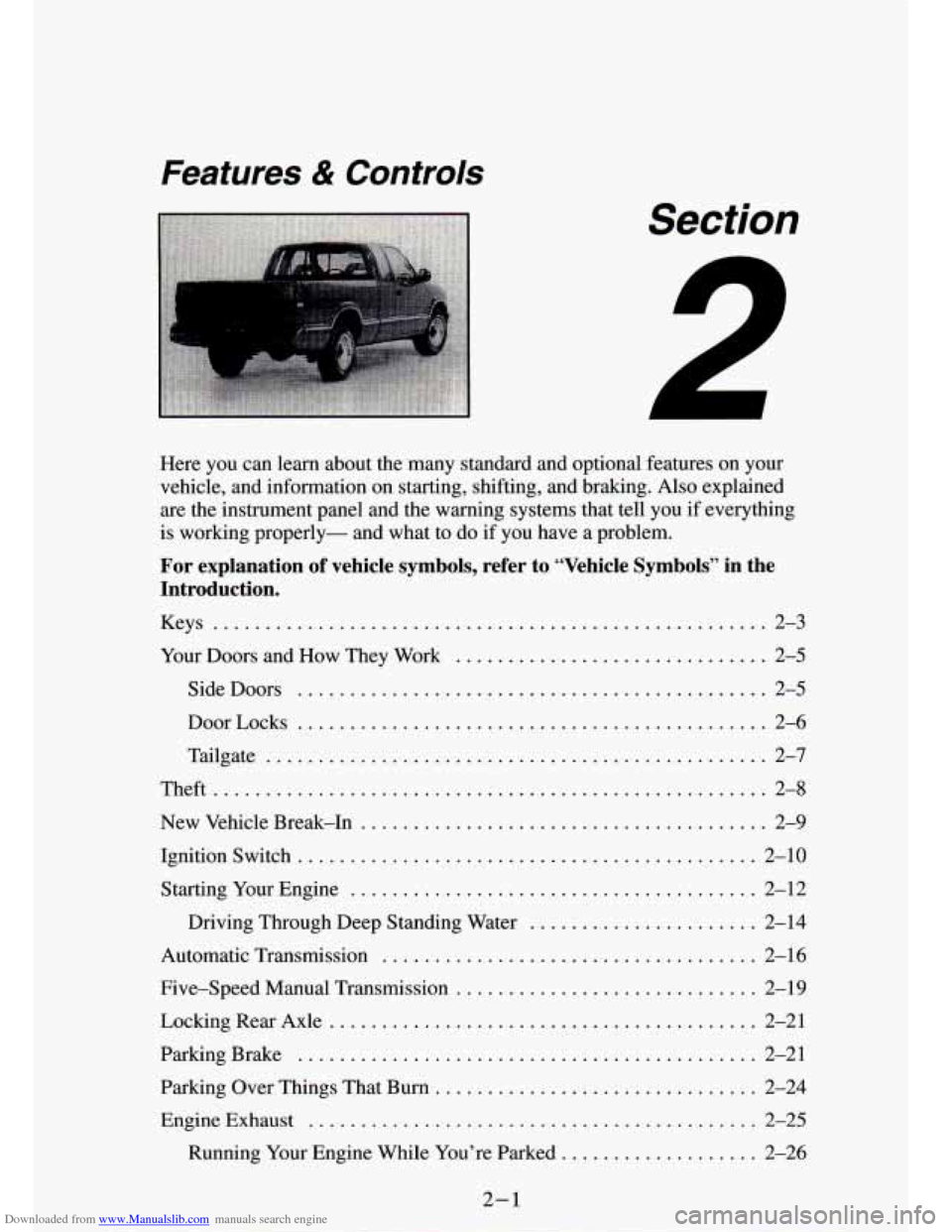 CHEVROLET S10 1994 2.G Owners Manual Downloaded from www.Manualslib.com manuals search engine Features & Controls 
Section 
. 
Here you can  learn  about  the  many  standard  and  optional  features  on  your 
vehicle.  and  information