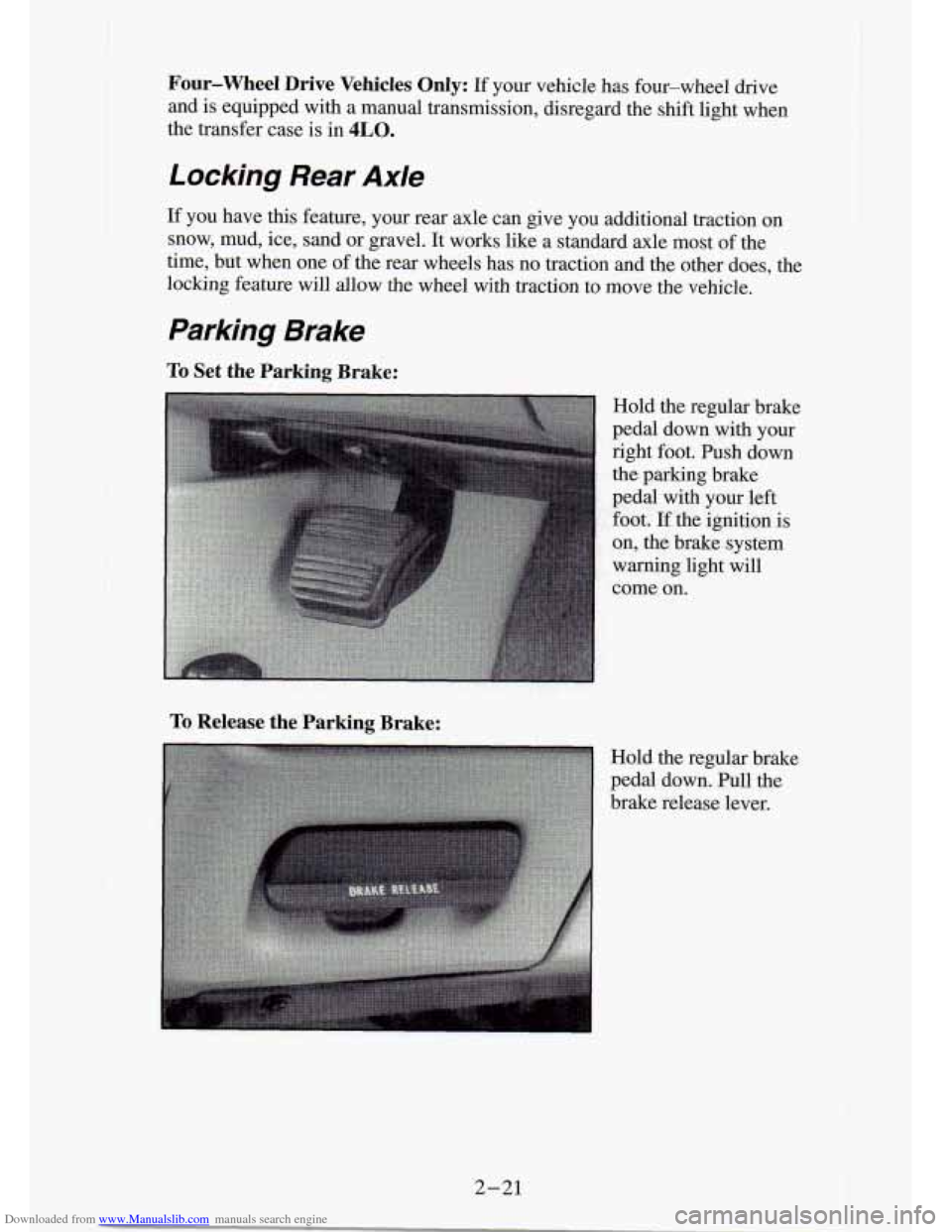 CHEVROLET S10 1994 2.G Repair Manual Downloaded from www.Manualslib.com manuals search engine Four-wheel Drive Vehicles Only: If your vehicle has four-wheel drive
and is equipped with a manual transmission, disregard the sh CHEVROLET S10 1994 2.G Repair Manual Downloaded from www.Manualslib.com manuals search engine Four-wheel Drive Vehicles Only: If your vehicle has four-wheel drive
and is equipped with a manual transmission, disregard the sh