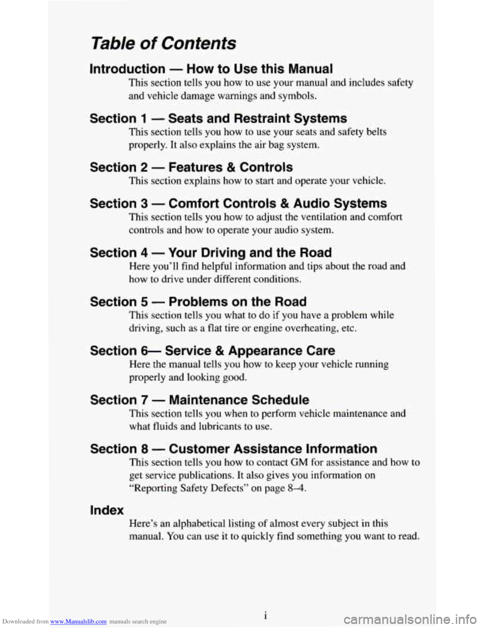 CHEVROLET S10 1995 2.G Owners Manual Downloaded from www.Manualslib.com manuals search engine Table of Contents
Introduction - How to Use this Manual
This section tells you how to use your manual and includes safety
and veh CHEVROLET S10 1995 2.G Owners Manual Downloaded from www.Manualslib.com manuals search engine Table of Contents
Introduction - How to Use this Manual
This section tells you how to use your manual and includes safety
and veh
