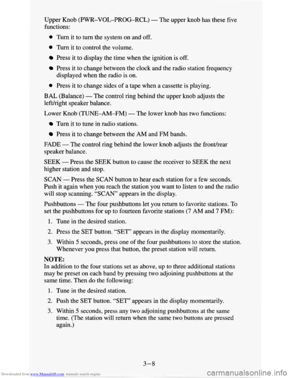 CHEVROLET S10 1995 2.G Owners Manual Downloaded from www.Manualslib.com manuals search engine Upper Knob (PWR-VOL-PROG-RCL) - The upper knob has these five
functions:
0 Turn it to turn the system on and off.
0 Turn it to cont CHEVROLET S10 1995 2.G Owners Manual Downloaded from www.Manualslib.com manuals search engine Upper Knob (PWR-VOL-PROG-RCL) - The upper knob has these five
functions:
0 Turn it to turn the system on and off.
0 Turn it to cont