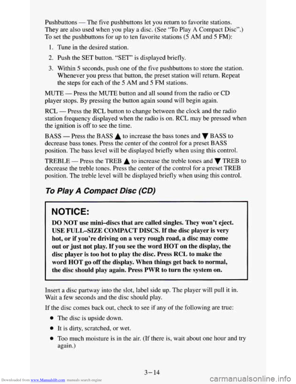 CHEVROLET S10 1995 2.G Owners Manual Downloaded from www.Manualslib.com manuals search engine Pushbuttons - The five pushbuttons let you return to favorite stations.
They are also used when you play a disc. (See
“To Play A CHEVROLET S10 1995 2.G Owners Manual Downloaded from www.Manualslib.com manuals search engine Pushbuttons - The five pushbuttons let you return to favorite stations.
They are also used when you play a disc. (See
“To Play A