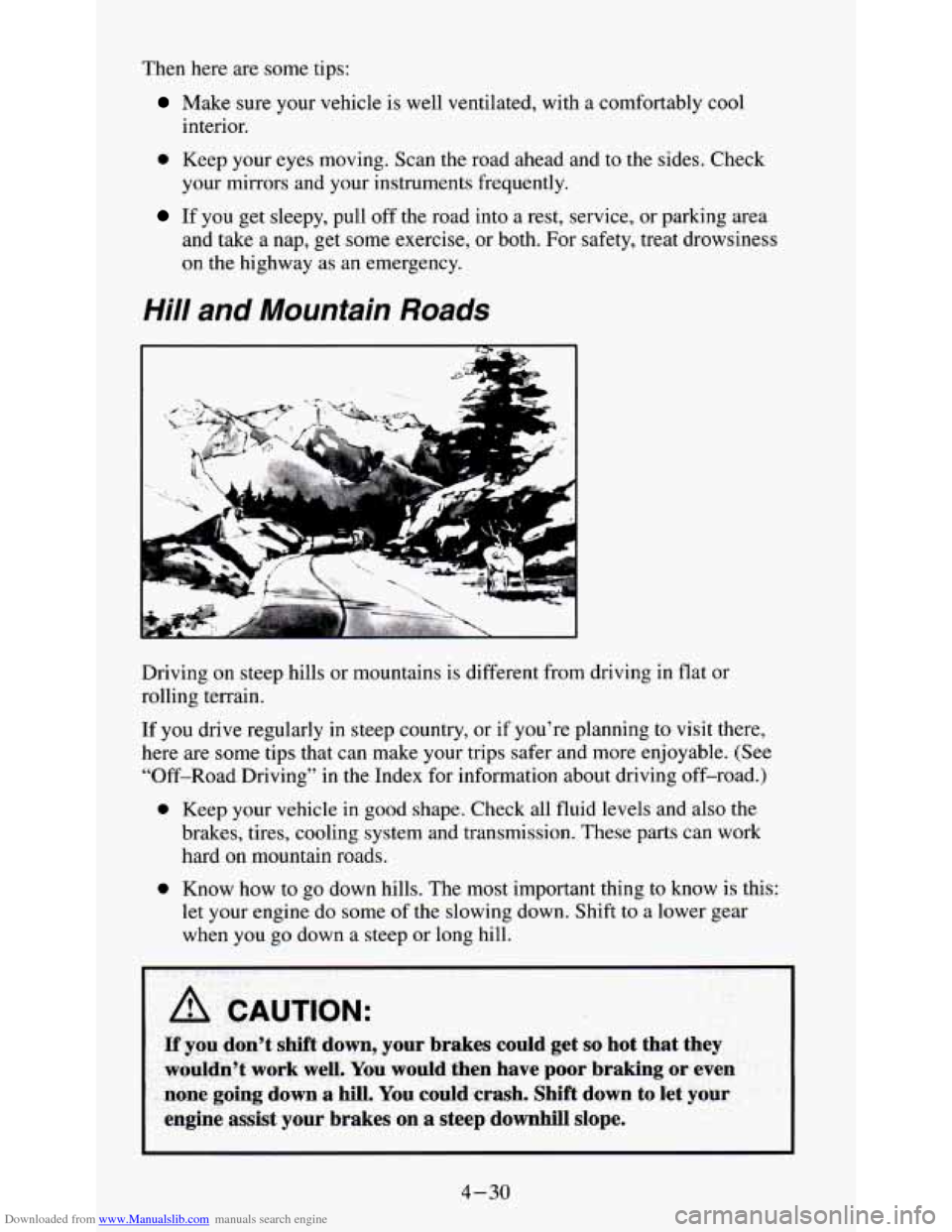CHEVROLET S10 1995 2.G Owners Manual Downloaded from www.Manualslib.com manuals search engine Then here are some tips:
Make sure your vehicle is well ventilated, with a comfortably cool
interior.
0 Keep your eyes moving. Scan CHEVROLET S10 1995 2.G Owners Manual Downloaded from www.Manualslib.com manuals search engine Then here are some tips:
Make sure your vehicle is well ventilated, with a comfortably cool
interior.
0 Keep your eyes moving. Scan