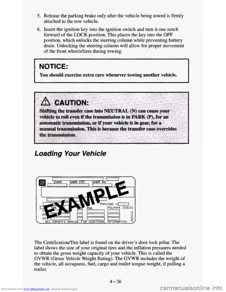 CHEVROLET S10 1995 2.G Owners Manual Downloaded from www.Manualslib.com manuals search engine 5. Release the parking brake only after the vehicle being towed is firmly
attached to the tow vehicle.
6. Insert the ignition key into CHEVROLET S10 1995 2.G Owners Manual Downloaded from www.Manualslib.com manuals search engine 5. Release the parking brake only after the vehicle being towed is firmly
attached to the tow vehicle.
6. Insert the ignition key into