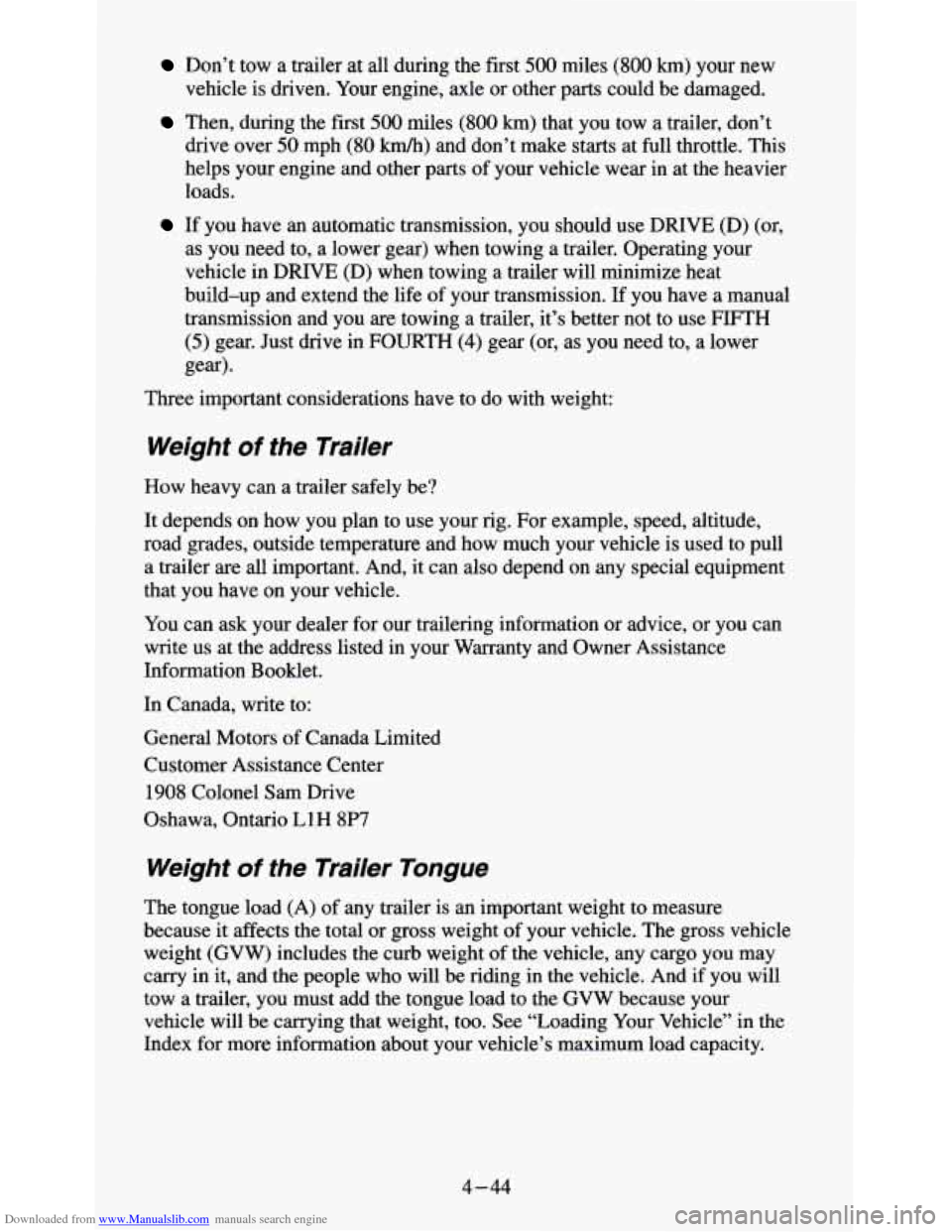 CHEVROLET S10 1995 2.G Owners Manual Downloaded from www.Manualslib.com manuals search engine Don’t tow a trailer at all during the first 500 miles (800 km) your new
vehicle is driven. Your engine, axle or other parts could be CHEVROLET S10 1995 2.G Owners Manual Downloaded from www.Manualslib.com manuals search engine Don’t tow a trailer at all during the first 500 miles (800 km) your new
vehicle is driven. Your engine, axle or other parts could be