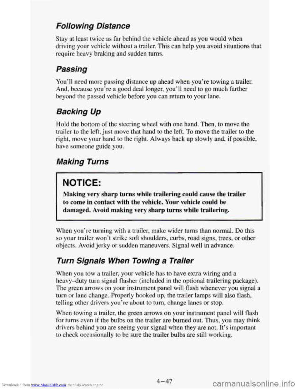CHEVROLET S10 1995 2.G Owners Manual Downloaded from www.Manualslib.com manuals search engine Following Distance
Stay at least twice as far behind the vehicle ahead as you would when
driving your vehicle without a trailer. Thi CHEVROLET S10 1995 2.G Owners Manual Downloaded from www.Manualslib.com manuals search engine Following Distance
Stay at least twice as far behind the vehicle ahead as you would when
driving your vehicle without a trailer. Thi