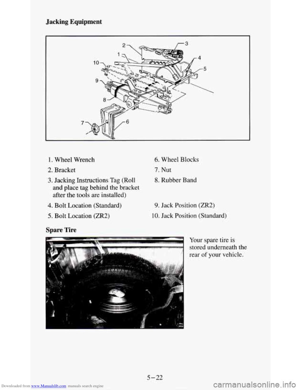 CHEVROLET S10 1995 2.G Owners Manual Downloaded from www.Manualslib.com manuals search engine Jacking  Equipment 
1. Wheel Wrench 
2. Bracket 
3. Jacking  Instructions  Tag (Roll 
and  place tag  behind  the  bracket 
after  the tools  a