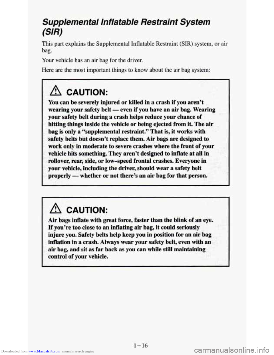 CHEVROLET S10 1995 2.G Owners Manual Downloaded from www.Manualslib.com manuals search engine Supplemental  Inflatable  Restraint  System 
w?) 
This part explains  the Supplemental  Inflatable  Restraint (SIR) system, or  air 
bag. 
Your