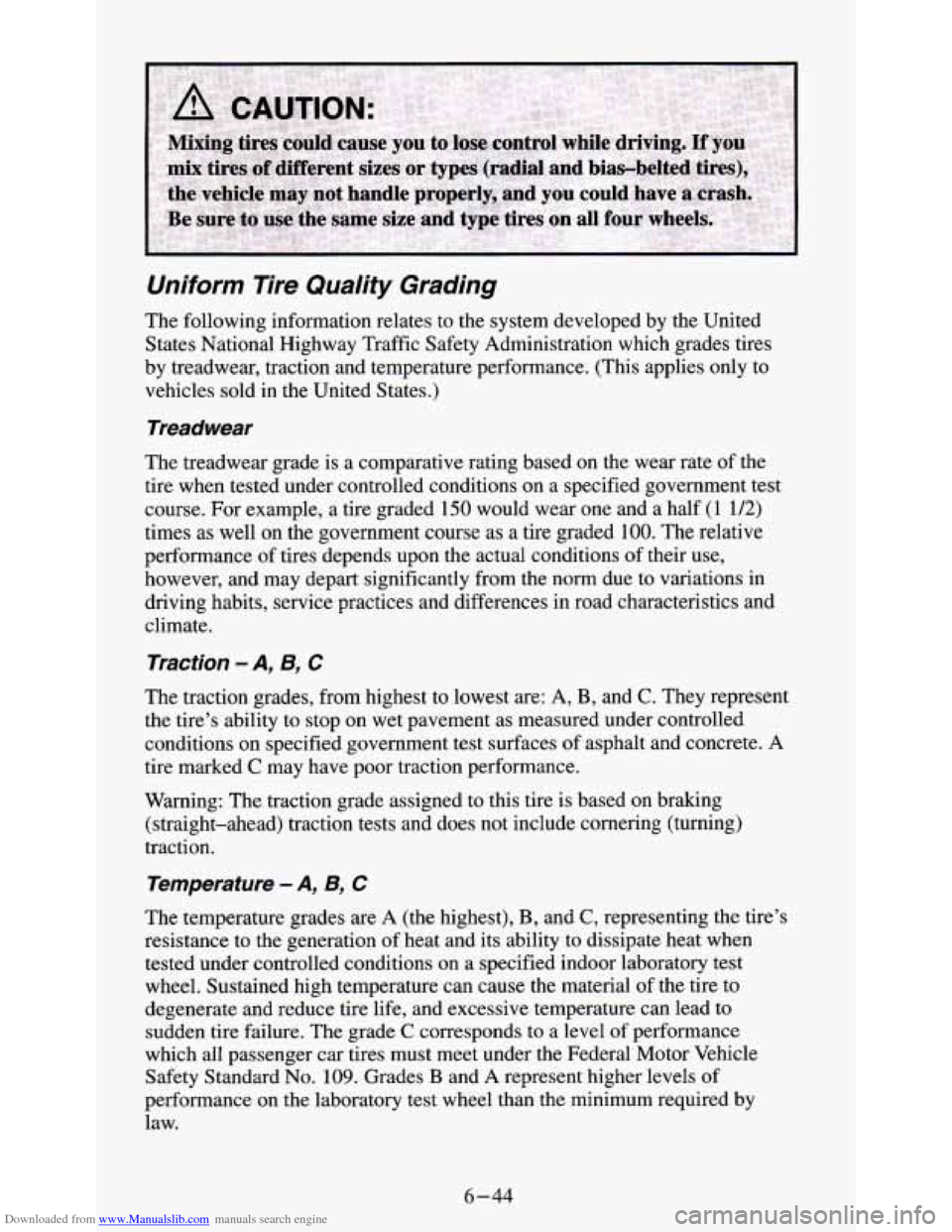 CHEVROLET S10 1995 2.G Owners Manual Downloaded from www.Manualslib.com manuals search engine Uniform Tire Quality Grading
The following information relates to the system developed by the United
States National Highway Traffic S CHEVROLET S10 1995 2.G Owners Manual Downloaded from www.Manualslib.com manuals search engine Uniform Tire Quality Grading
The following information relates to the system developed by the United
States National Highway Traffic S
