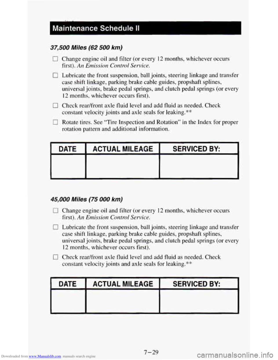 CHEVROLET S10 1995 2.G Owners Manual Downloaded from www.Manualslib.com manuals search engine 37,500 Miles (62 500 km)
0 Change engine oil and filter (or every 12 months, whichever occurs
0 Lubricate the front suspension, ball joi CHEVROLET S10 1995 2.G Owners Manual Downloaded from www.Manualslib.com manuals search engine 37,500 Miles (62 500 km)
0 Change engine oil and filter (or every 12 months, whichever occurs
0 Lubricate the front suspension, ball joi