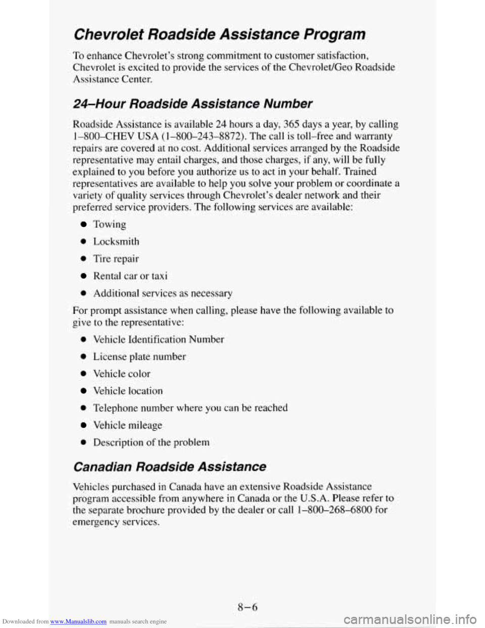 CHEVROLET S10 1995 2.G Owners Manual Downloaded from www.Manualslib.com manuals search engine Chevrolet Roadside Assistance Program
To enhance Chevrolet’s strong commitment to customer satisfaction,
Chevrolet is excited
to prov CHEVROLET S10 1995 2.G Owners Manual Downloaded from www.Manualslib.com manuals search engine Chevrolet Roadside Assistance Program
To enhance Chevrolet’s strong commitment to customer satisfaction,
Chevrolet is excited
to prov