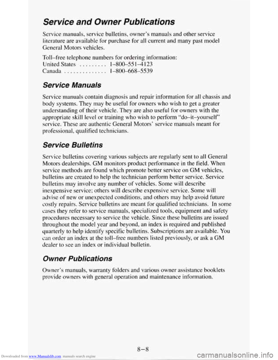 CHEVROLET S10 1995 2.G Owners Manual Downloaded from www.Manualslib.com manuals search engine Service and Owner Publications
Service manuals, service bulletins, owner’s manuals and other service
literature are available for CHEVROLET S10 1995 2.G Owners Manual Downloaded from www.Manualslib.com manuals search engine Service and Owner Publications
Service manuals, service bulletins, owner’s manuals and other service
literature are available for
