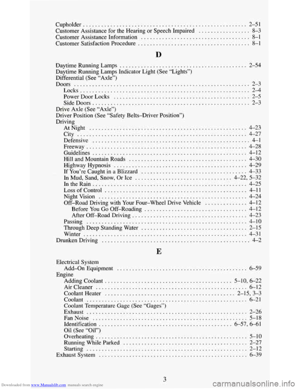 CHEVROLET S10 1995 2.G Owners Manual Downloaded from www.Manualslib.com manuals search engine Cupholder ...................................................... 2-51
Customer Assistance Information
.................................... 8- CHEVROLET S10 1995 2.G Owners Manual Downloaded from www.Manualslib.com manuals search engine Cupholder ...................................................... 2-51
Customer Assistance Information
.................................... 8-