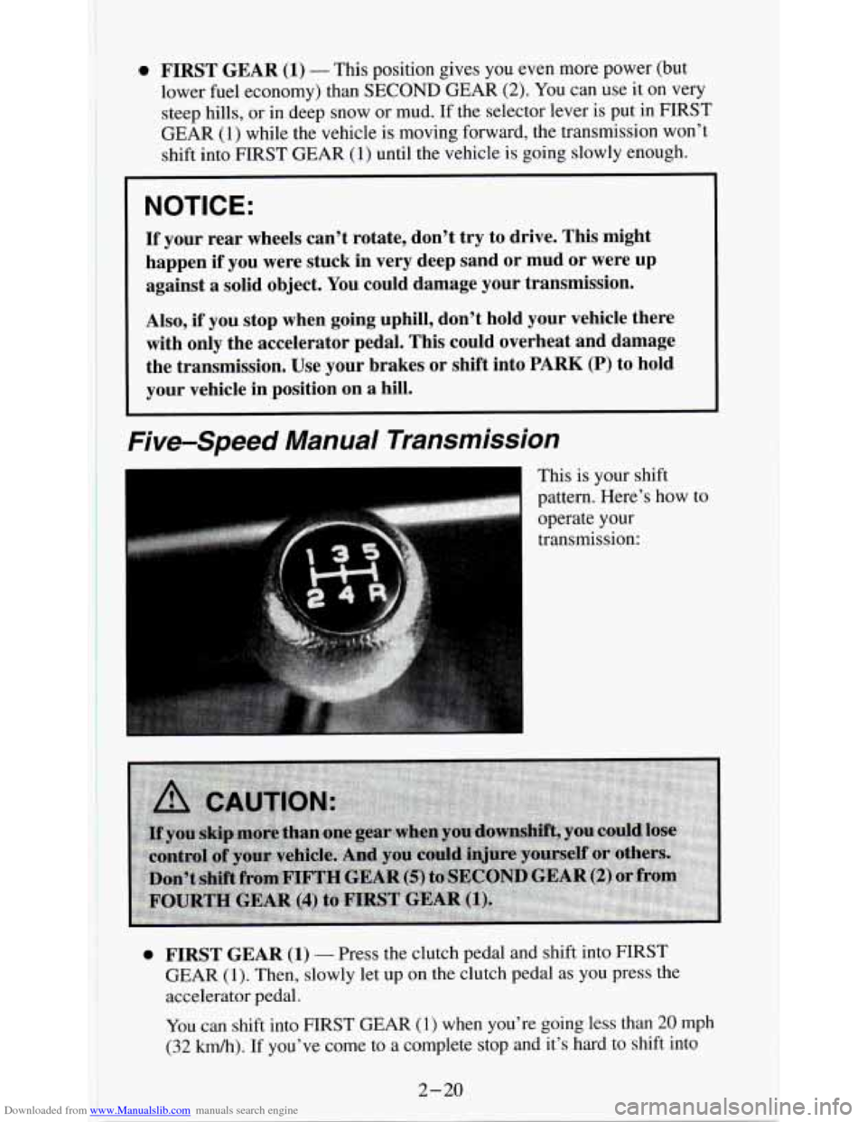 CHEVROLET S10 1995 2.G Repair Manual Downloaded from www.Manualslib.com manuals search engine 0 FIR$T GEAR (1) - This position  gives you even more  power  (but 
lower fuel economy)  than 
SECOND GEAR (2). You can use it on very 
steep  