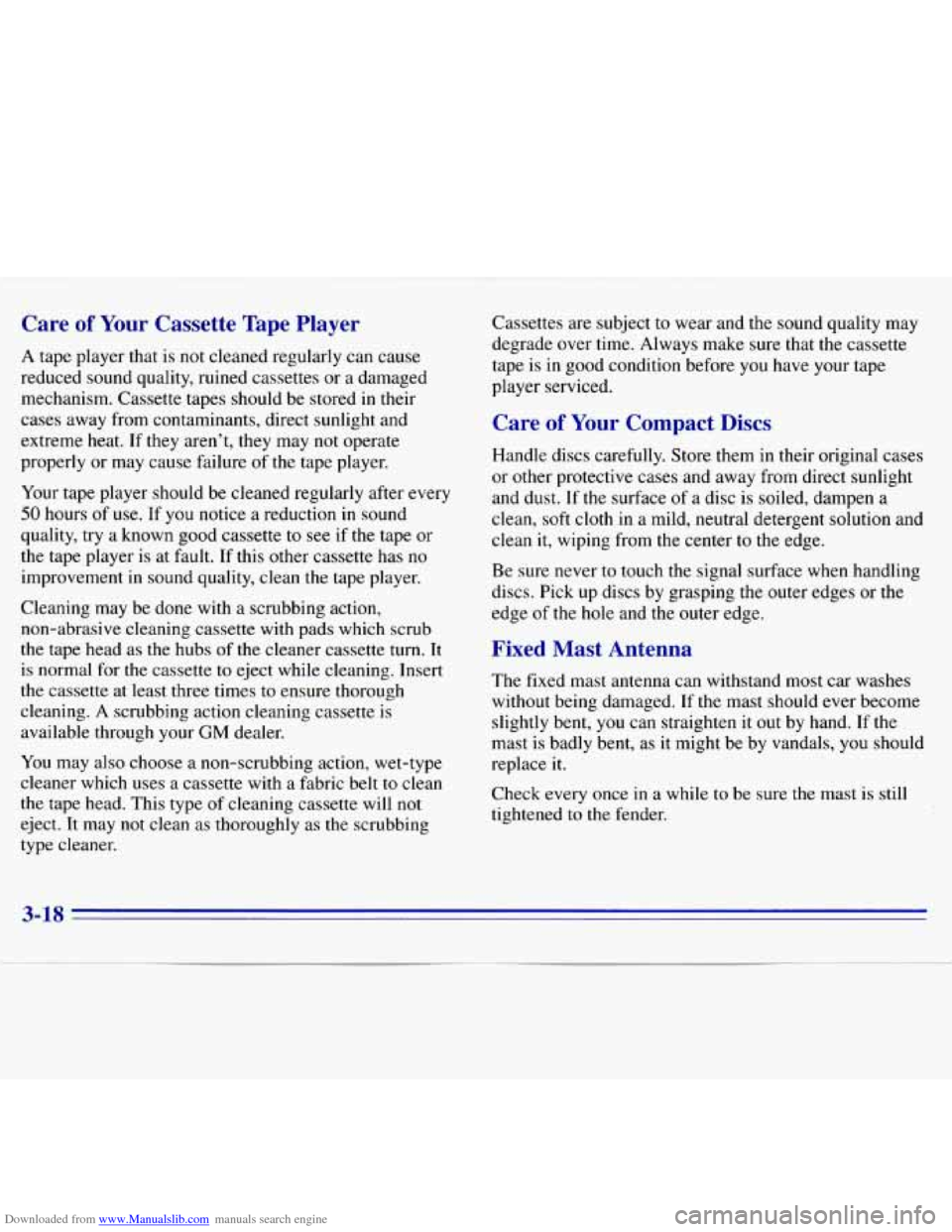 CHEVROLET S10 1996 2.G Owners Manual Downloaded from www.Manualslib.com manuals search engine Care of Your Cassette  Tape  Player 
A tape  player  that  is not  cleaned  regularly  can cause 
reduced  sound quality,  ruined  cassettes or