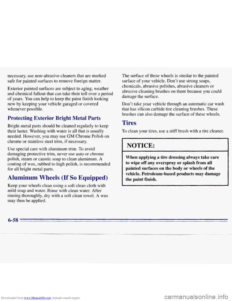 CHEVROLET S10 1996 2.G Owners Manual Downloaded from www.Manualslib.com manuals search engine necessary, use non-abrasive cleaners that are marked
safe for painted surfaces
to remove foreign matter.
Exterior painted surfaces a CHEVROLET S10 1996 2.G Owners Manual Downloaded from www.Manualslib.com manuals search engine necessary, use non-abrasive cleaners that are marked
safe for painted surfaces
to remove foreign matter.
Exterior painted surfaces a