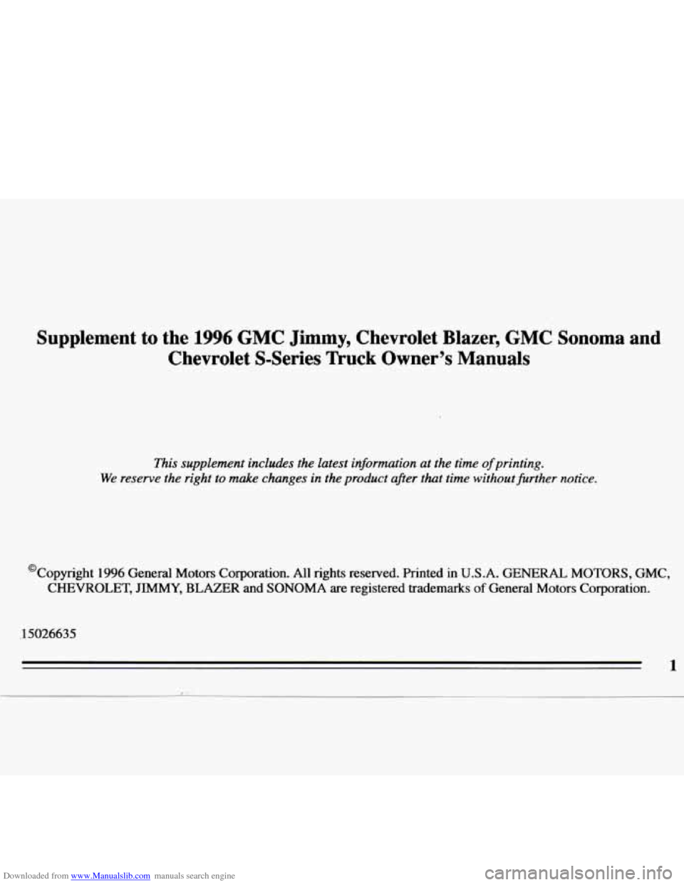 CHEVROLET S10 1996 2.G Owners Manual Downloaded from www.Manualslib.com manuals search engine Supplement to the 1996 GMC Jimmy, Chevrolet  Blazer,  GMC  Sonoma  and 
Chevrolet  S-Series 
muck Owner’s  Manuals 
This  supplement  include