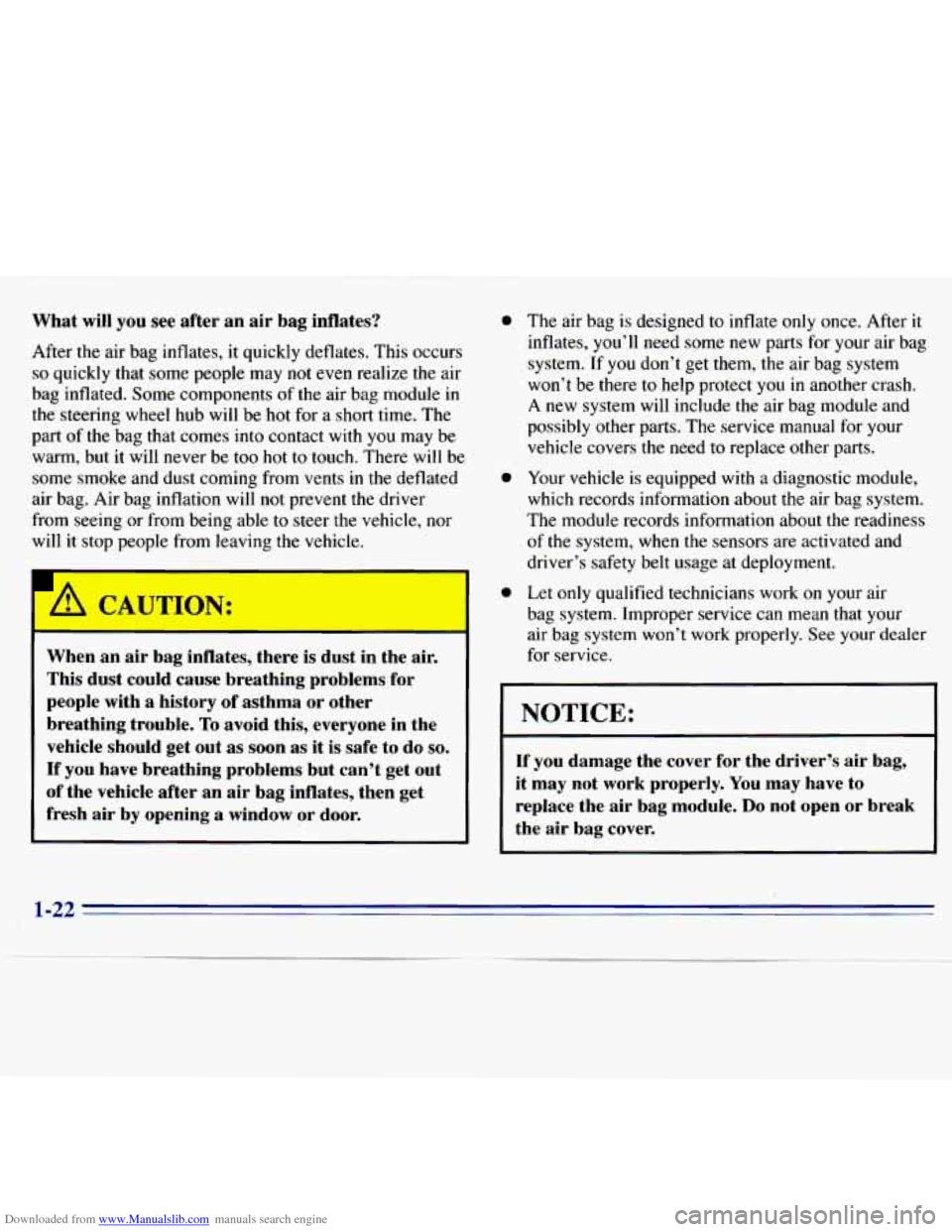 CHEVROLET S10 1996 2.G Owners Manual Downloaded from www.Manualslib.com manuals search engine What will you see after an air bag inflates?
After the
air bag inflates, it quickly deflates. This occurs
so quickly that some peo CHEVROLET S10 1996 2.G Owners Manual Downloaded from www.Manualslib.com manuals search engine What will you see after an air bag inflates?
After the
air bag inflates, it quickly deflates. This occurs
so quickly that some peo