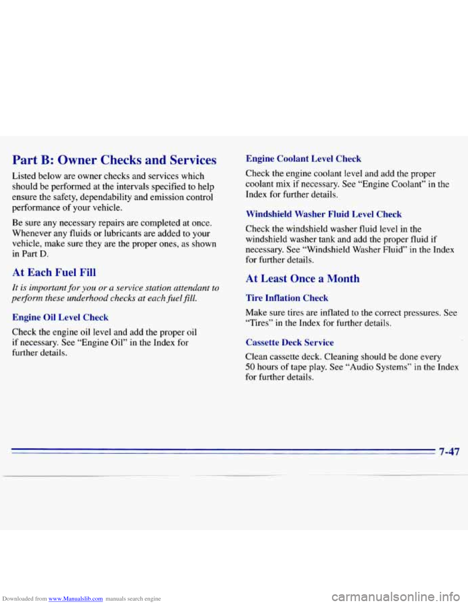 CHEVROLET S10 1996 2.G Owners Manual Downloaded from www.Manualslib.com manuals search engine Part B: Owner Checks and Services
Listed below are owner checks and services which
should be performed
at the intervals specified to h CHEVROLET S10 1996 2.G Owners Manual Downloaded from www.Manualslib.com manuals search engine Part B: Owner Checks and Services
Listed below are owner checks and services which
should be performed
at the intervals specified to h