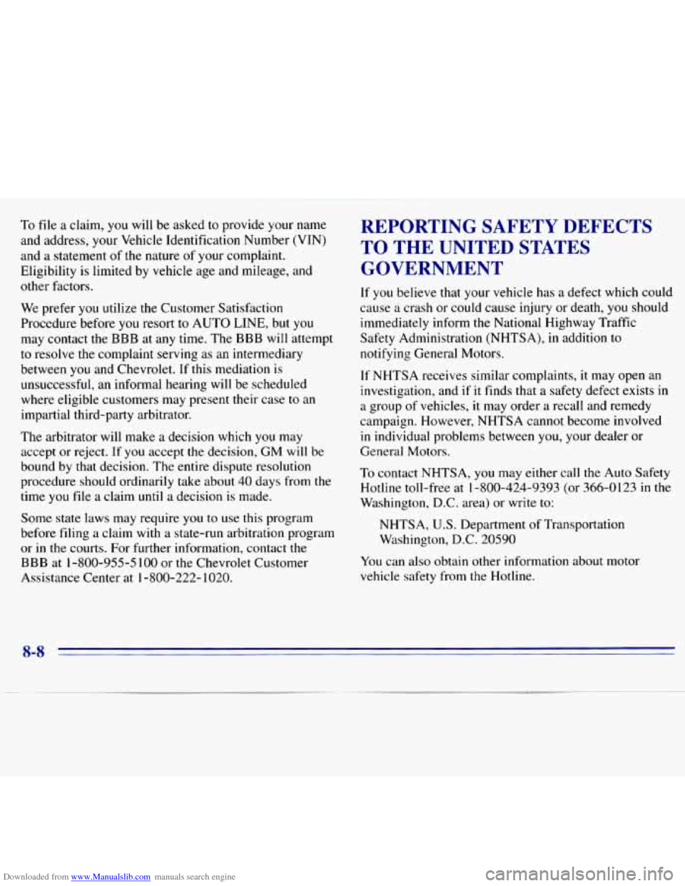 CHEVROLET S10 1996 2.G Owners Manual Downloaded from www.Manualslib.com manuals search engine To file a claim, you will be asked to provide your name
and address, your Vehicle Identification Number (VIN)
and
a statement of CHEVROLET S10 1996 2.G Owners Manual Downloaded from www.Manualslib.com manuals search engine To file a claim, you will be asked to provide your name
and address, your Vehicle Identification Number (VIN)
and
a statement of