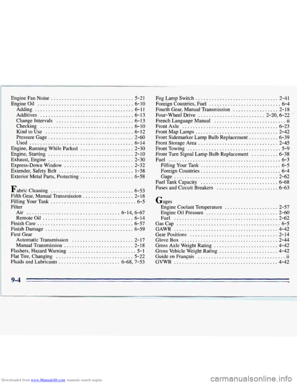 CHEVROLET S10 1996 2.G Manual PDF Downloaded from www.Manualslib.com manuals search engine Engine  Fan  Noise ................................ 5-2 1 
Engineoil .................................... 6-10 
Change  Intervals .............