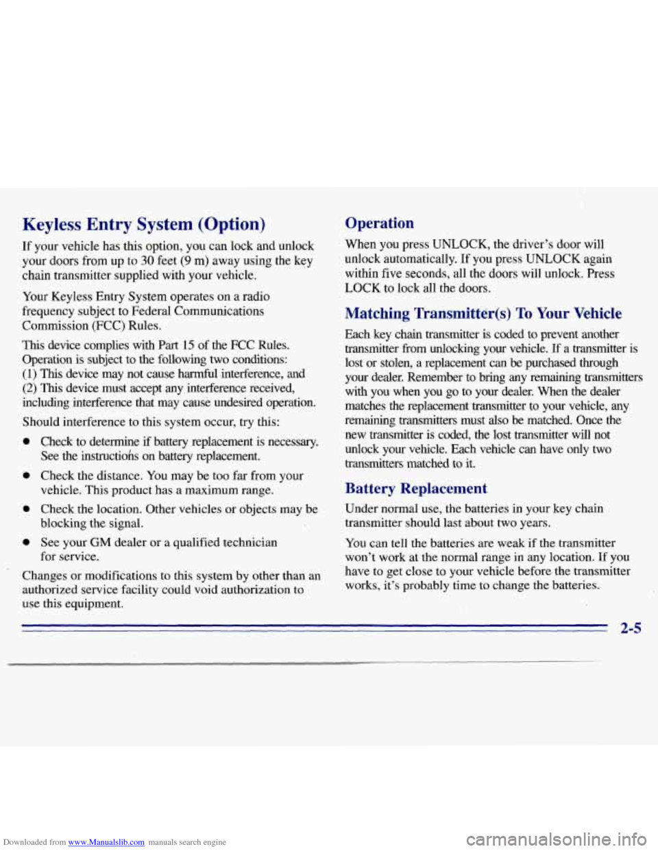CHEVROLET S10 1996 2.G Workshop Manual Downloaded from www.Manualslib.com manuals search engine Keyless Entry System (Option)
If your vehicle has this option, you can lock and unlock
your doors from up to
30 feet (9 m) away u CHEVROLET S10 1996 2.G Workshop Manual Downloaded from www.Manualslib.com manuals search engine Keyless Entry System (Option)
If your vehicle has this option, you can lock and unlock
your doors from up to
30 feet (9 m) away u