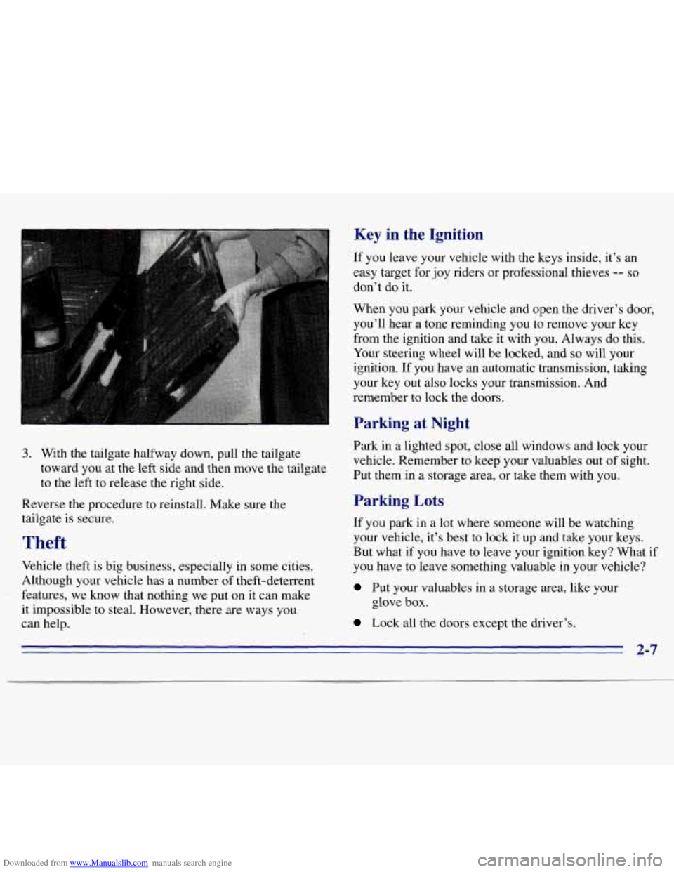 CHEVROLET S10 1996 2.G Owners Manual Downloaded from www.Manualslib.com manuals search engine 3. With the tailgate halfway down, pull the tailgate 
toward  you at the  left  side and then move the tailgate 
to  the left to release the ri