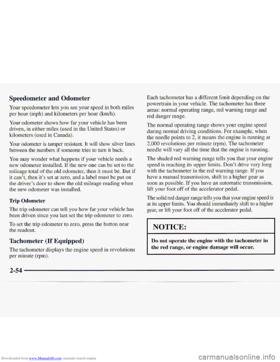 CHEVROLET S10 1997 2.G Owners Manual Downloaded from www.Manualslib.com manuals search engine Speedometer and Odarneter 
Your speedomexer le~yycru see your speed  in  both miles 
per hour (mph) and- kilometers per hour. (kdh). 
Your  .od