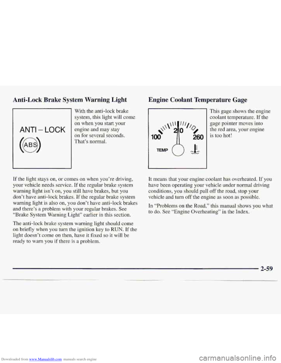 CHEVROLET S10 1997 2.G Owners Manual Downloaded from www.Manualslib.com manuals search engine Anti-Lock Brake System Warning., Light, 
1 
With the anti-lock brake 
system, this Light  will come 
on when. yau start .youx 
ANTI - LOCK engi