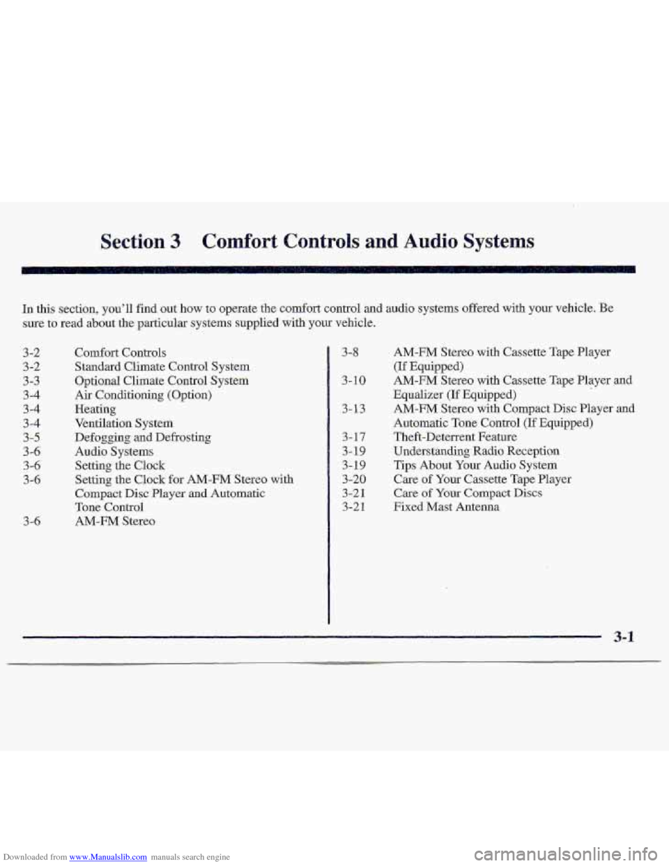 CHEVROLET S10 1997 2.G Owners Manual Downloaded from www.Manualslib.com manuals search engine Section 3 Comfort Controls and Audio Systems 
In this section,  you’ll  find  out  how to operate  the comfort control and audio systems offe