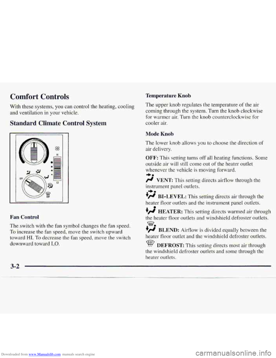 CHEVROLET S10 1997 2.G Owners Manual Downloaded from www.Manualslib.com manuals search engine Cumfort Controls Tempe.  lure Knob 
With these systems, you can control the heating, cooling 
and  ventilation in your vehis1.e; 
Standa.rd Cli
